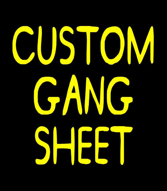 Custom Gang Sheet